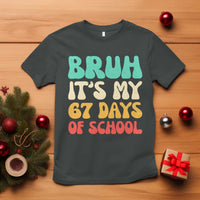 Bruh 67 Days Of School T Shirt Funny Six Seven Meme Teacher Student 67th Day - Wonder Print Shop