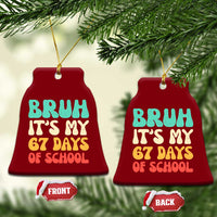 Bruh 67 Days Of School Ceramic Ornament Funny Six Seven Meme Teacher Student 67th Day - Wonder Print Shop