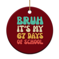 Bruh 67 Days Of School Ceramic Ornament Funny Six Seven Meme Teacher Student 67th Day - Wonder Print Shop