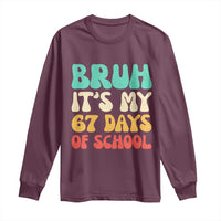 Bruh 67 Days Of School Long Sleeve Shirt Funny Six Seven Meme Teacher Student 67th Day - Wonder Print Shop