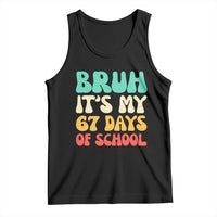 Bruh 67 Days Of School Tank Top Funny Six Seven Meme Teacher Student 67th Day - Wonder Print Shop