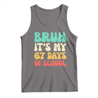 Bruh 67 Days Of School Tank Top Funny Six Seven Meme Teacher Student 67th Day - Wonder Print Shop