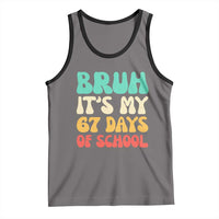 Bruh 67 Days Of School Tank Top Funny Six Seven Meme Teacher Student 67th Day - Wonder Print Shop