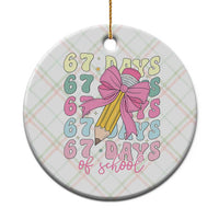 67 Days of School Coquette Bow Ceramic Ornament Funny Six Seven Meme 67th Day Teacher Student - Wonder Print Shop