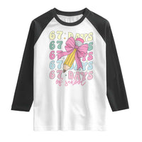 67 Days of School Coquette Bow Raglan Shirt Funny Six Seven Meme 67th Day Teacher Student - Wonder Print Shop