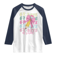 67 Days of School Coquette Bow Raglan Shirt Funny Six Seven Meme 67th Day Teacher Student - Wonder Print Shop