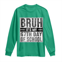 Bruh It's My 67th Day Of School Long Sleeve Shirt Funny Six Seven Meme Boys 67 Days - Wonder Print Shop