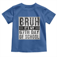 Bruh It's My 67th Day Of School Toddler T Shirt Funny Six Seven Meme Boys 67 Days - Wonder Print Shop