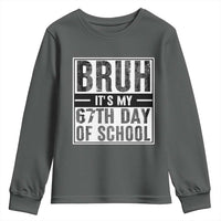 Bruh It's My 67th Day Of School Youth Sweatshirt Funny Six Seven Meme Boys 67 Days - Wonder Print Shop