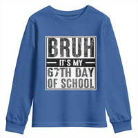 Bruh It's My 67th Day Of School Youth Sweatshirt Funny Six Seven Meme Boys 67 Days - Wonder Print Shop