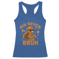 67 Funny Thanksgiving Racerback Tank Top Six Seven Bruh 6 7 Turkey Meme - Wonder Print Shop