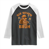 67 Funny Thanksgiving Raglan Shirt Six Seven Bruh 6 7 Turkey Meme - Wonder Print Shop