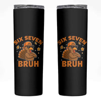 67 Funny Thanksgiving Skinny Tumbler Six Seven Bruh 6 7 Turkey Meme - Wonder Print Shop