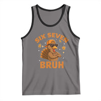 67 Funny Thanksgiving Tank Top Six Seven Bruh 6 7 Turkey Meme - Wonder Print Shop