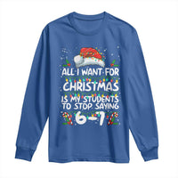 Funny Teacher Christmas 67 Long Sleeve Shirt Students Stop Saying 6-7 Six Seven - Wonder Print Shop