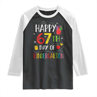 67 Days Of Kindergarten Raglan Shirt Happy 67th Day Of School Teachers Student Meme - Wonder Print Shop