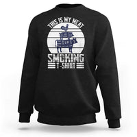 BBQ Sweatshirt Retro This Is My Meat Smoking Barbeque Dad - Wonder Print Shop