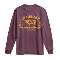Funny BBQ Long Sleeve Shirt I'd Smoke That Chef Butcher Cook BBQ