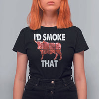 Funny BBQ T Shirt For Women I'd Smoke That Cow Beef Chef Butcher Cook - Wonder Print Shop