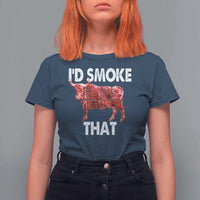 Funny BBQ T Shirt For Women I'd Smoke That Cow Beef Chef Butcher Cook - Wonder Print Shop