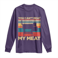Funny BBQ Long Sleeve Shirt You Can't Beat My Meat Dad Grill Gift