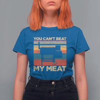 Funny BBQ T Shirt For Women You Can't Beat My Meat Dad Grill Gift - Wonder Print Shop