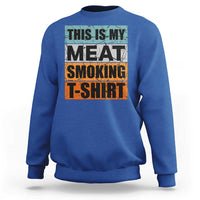 Retro BBQ Smoker This is My Meat Smoking Sweatshirt - Wonder Print Shop