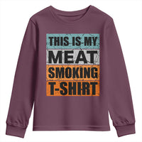 Retro BBQ Smoker This is My Meat Smoking Youth Sweatshirt - Wonder Print Shop