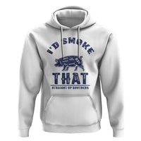 BBQ Hoodie I'd Smoke That Straight Up Southern Pork Cuts Grilling