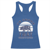 BBQ Racerback Tank Top I'd Smoke That Straight Up Southern Pork Cuts Grilling