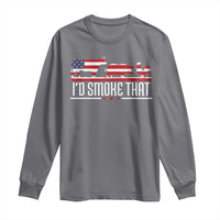 BBQ Long Sleeve Shirt 4th July I'd Smoke That Patriot Barbeque Cook Chef