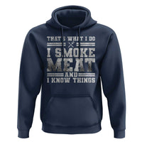 BBQ Hoodie That's What I Do I Smoke Meat And I Know Things Funny Saying