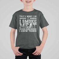 BBQ T Shirt For Kid That's What I Do I Smoke Meat And I Know Things Funny Saying - Wonder Print Shop
