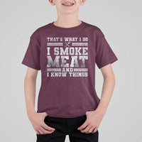 BBQ T Shirt For Kid That's What I Do I Smoke Meat And I Know Things Funny Saying - Wonder Print Shop