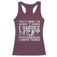 BBQ Racerback Tank Top That's What I Do I Smoke Meat And I Know Things Funny Saying