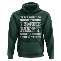 BBQ Hoodie I Smoke Meat And I Know Things Funny Saying