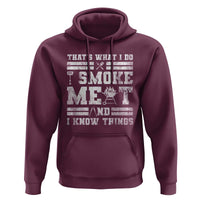 BBQ Hoodie I Smoke Meat And I Know Things Funny Saying