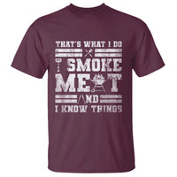 BBQ T Shirt I Smoke Meat And I Know Things Funny Saying - Wonder Print Shop