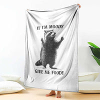 Raccoon Meme Throw Blanket If I'm Moody Give Me Foody Feral Gag Gift - Wonder Print Shop
