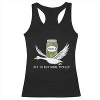 Silly Goose Pickle Lovers Racerback Tank Top Off To Buy More Pickles
