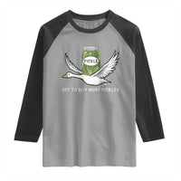 Silly Goose Pickle Lovers Raglan Shirt Off To Buy More Pickles