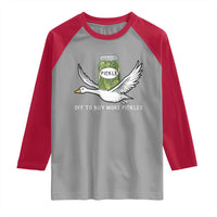 Silly Goose Pickle Lovers Raglan Shirt Off To Buy More Pickles