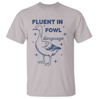 Fluent In FOWL Language T Shirt Vintage 90s Funny Duck Meme - Wonder Print Shop