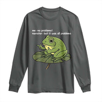 Funny Frog Long Sleeve Shirt Me No Problemo Narrator But It Was All Problemo - Wonder Print Shop