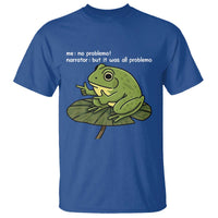 Funny Frog T Shirt Me No Problemo Narrator But It Was All Problemo - Wonder Print Shop