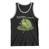 Funny Frog Tank Top Me No Problemo Narrator But It Was All Problemo - Wonder Print Shop
