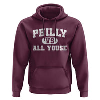 Philly Vs All Youse Hoodie Vintage Funny Philadelphia Slang