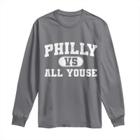 Philly Vs All Youse Long Sleeve Shirt Vintage Funny Philadelphia Slang