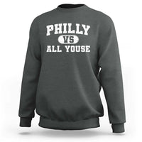 Philly Vs All Youse Sweatshirt Vintage Funny Philadelphia Slang