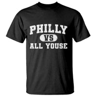 Philly Vs All Youse T Shirt Vintage Funny Philadelphia Slang